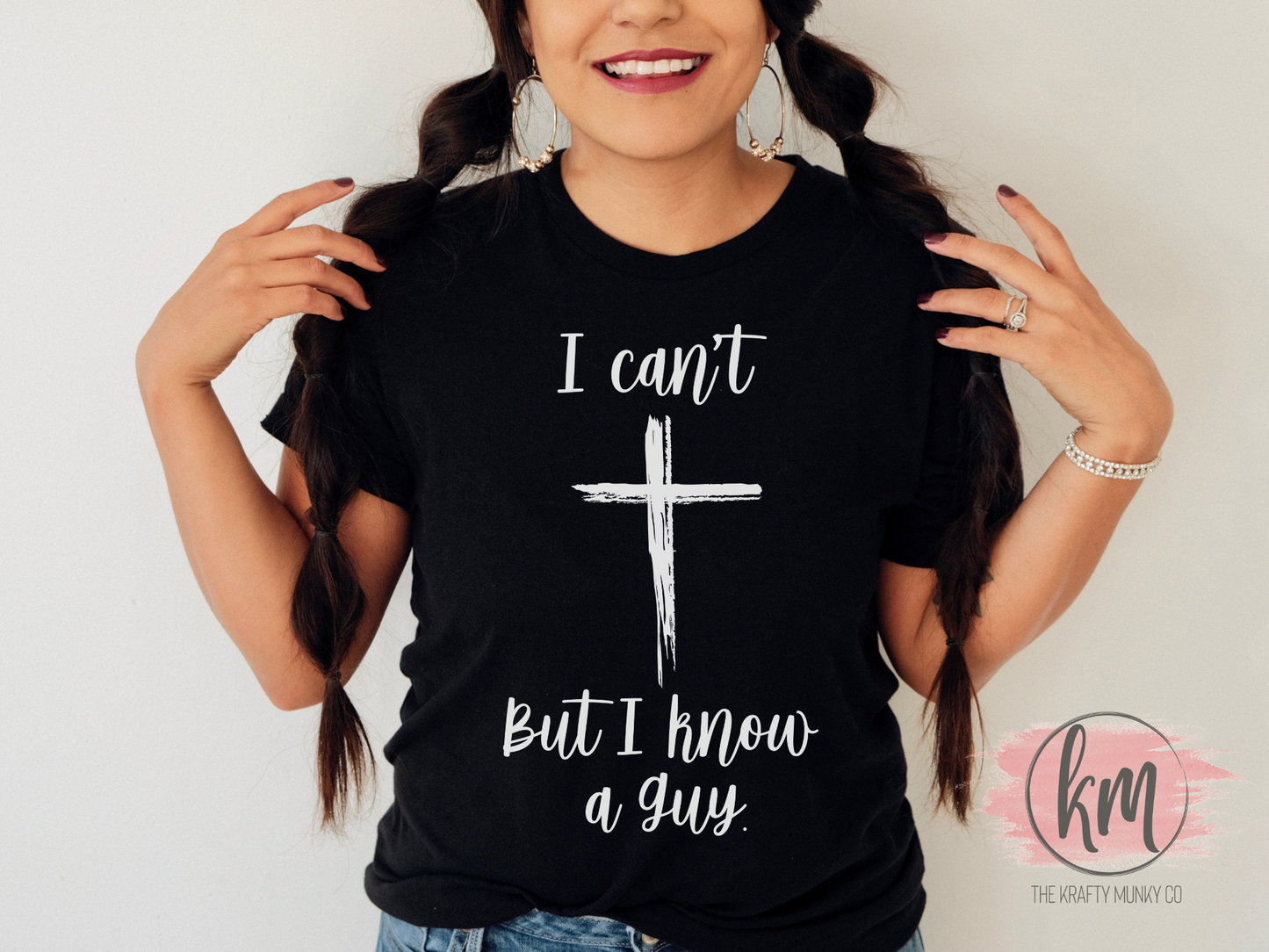 Faith tshirt, I can't but I know a Guy