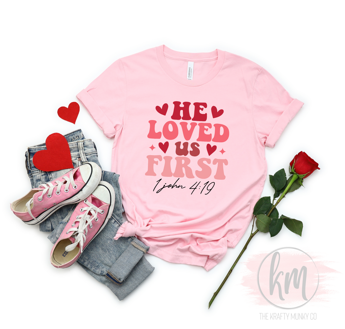 Valentine's Day He loved us first tshirt