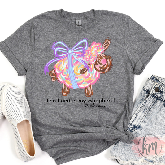 Easter Lord is my Shepherd Tshirt