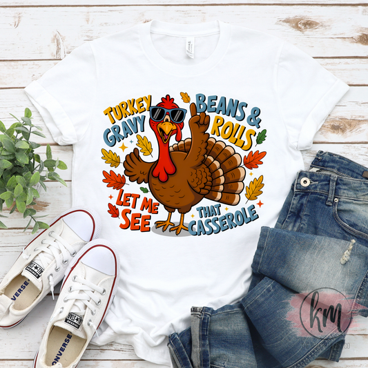 Fall Tshirt, Thanksgiving Let me see that Casserole tshirt