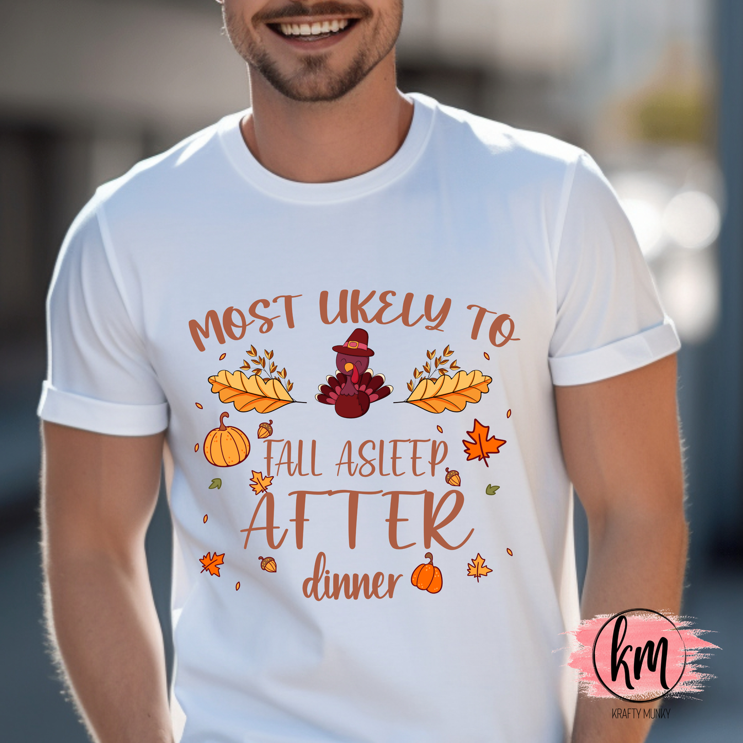 Thanksgiving Tee, Mostly Likely to fall asleep after dinner