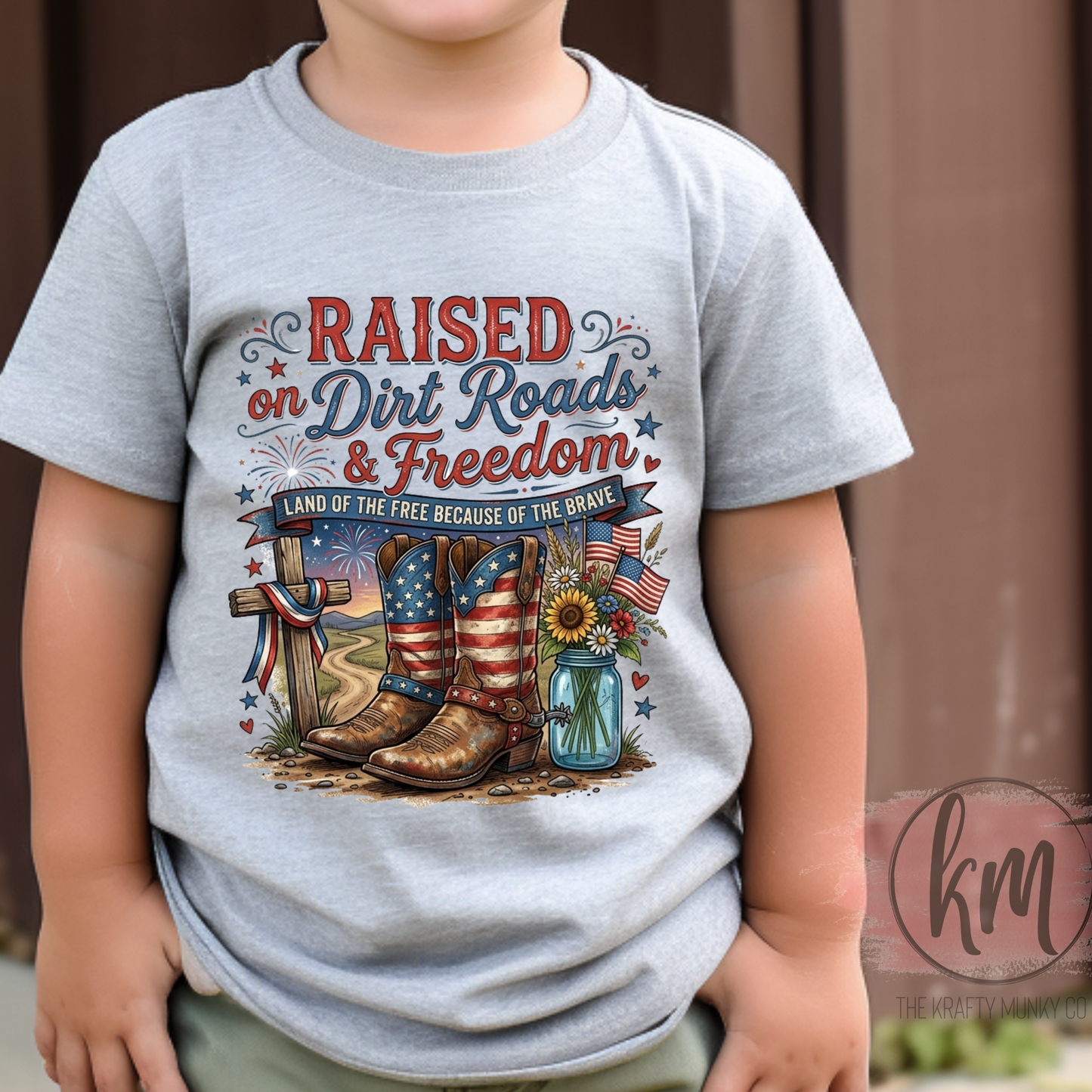Patriotic Tshirt - Raised on Dirt Roads and Freedom