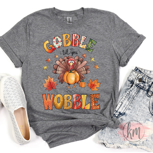 Fall DTF Print, Gobble til you Wobble