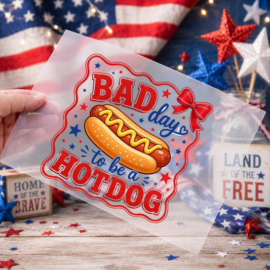 Patriotic DTF Print - Bad Day to be a Hotdog