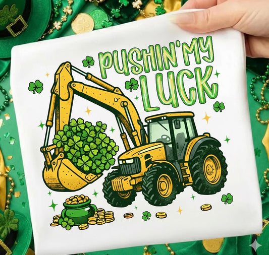 Pushin my luck tshirt, St. Patrick's Day tshirt, St. Patty's Day shirt