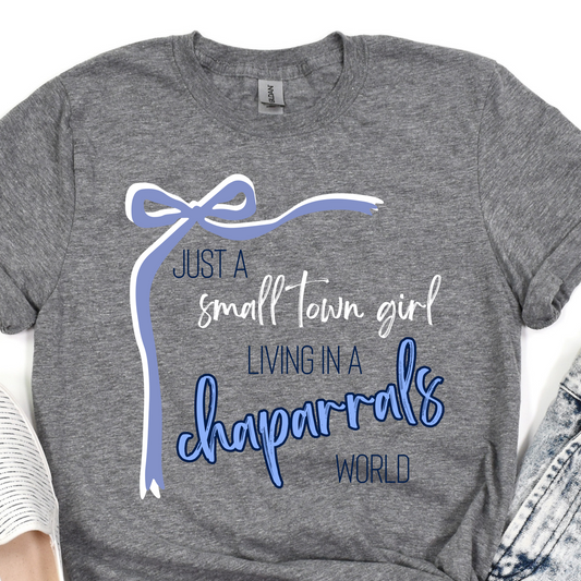 Small Town Girl in a Chaparrals World Tshirt