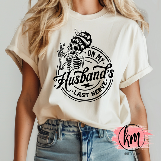 On My Husband’s Last Nerve T-Shirt – Funny Wife Graphic Tee