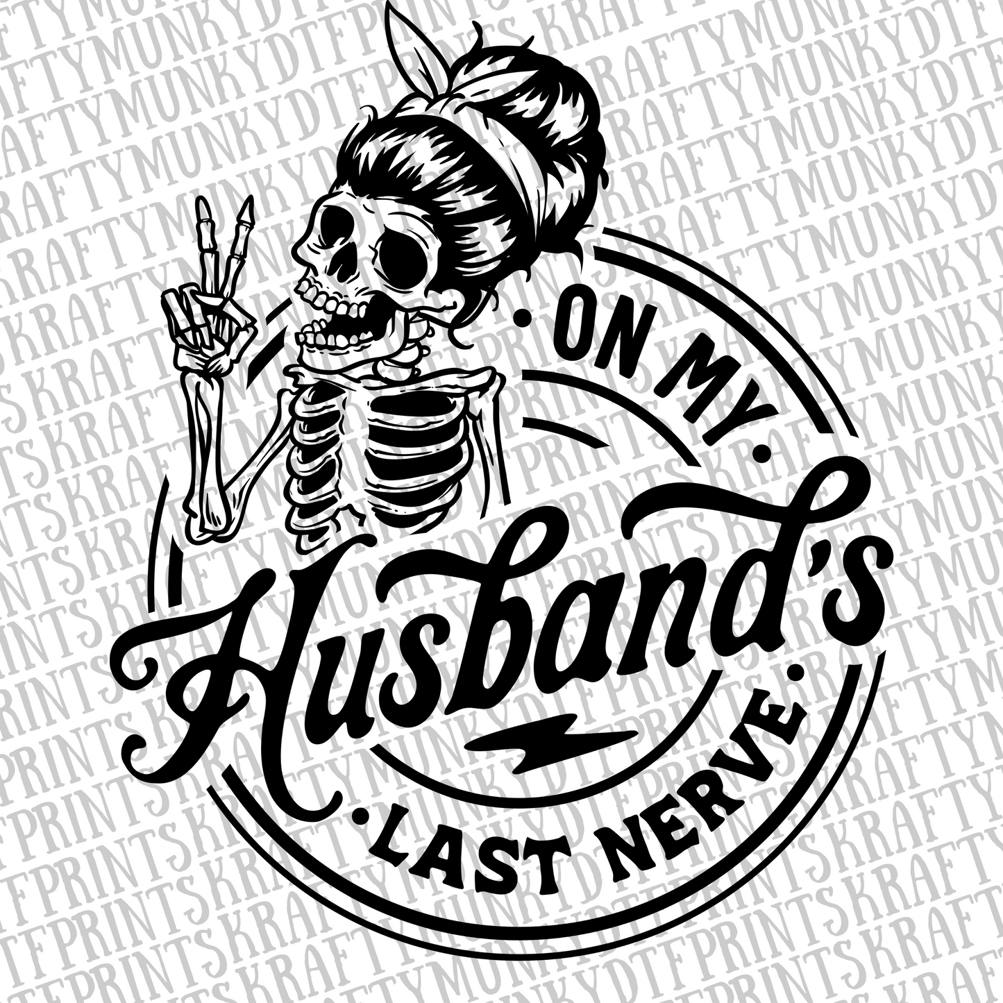 Wifey DTF Print, On My Husband's Last Nerve DTF Print