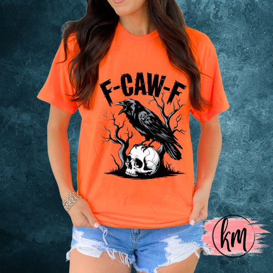 F-CAW-F Sarcastic T-Shirt for Adults, Funny Quote Graphic Tee