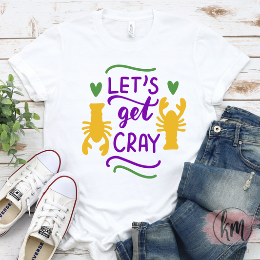 Mardi Gras Tshirt, Let's Get Cray