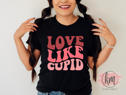 Valentine's Day Love Like Cupid tshirt