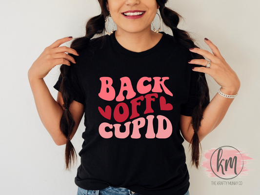 Valentine's Day Back Off Cupid tshirt