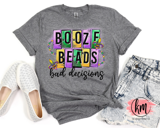 Beads, Booze, and Bad Decisions, Mardi Gras Design Tshirt
