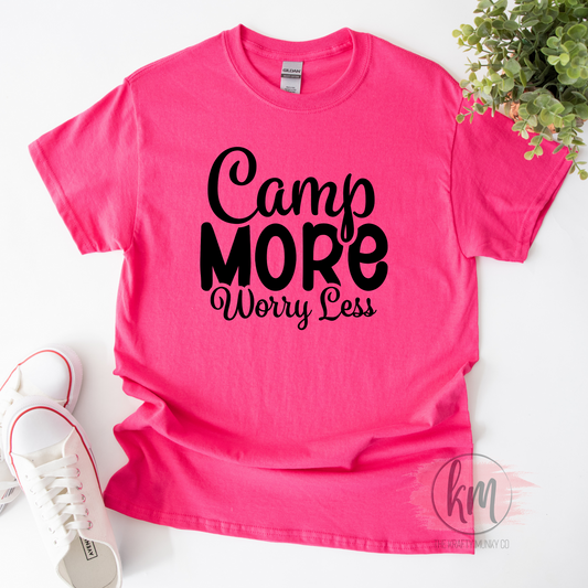 Camp More Worry Less Tshirt