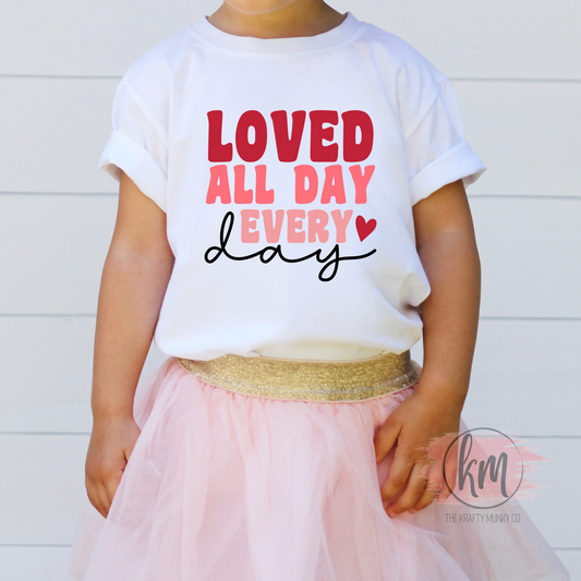 Valentine's Day Loved all day tshirt