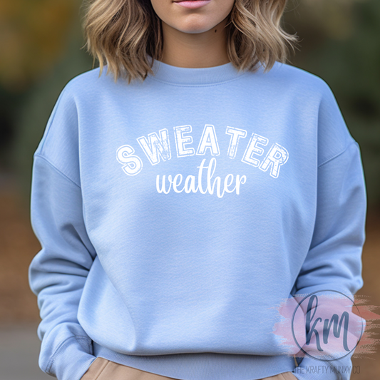 Sweater Weather Sweatshirt
