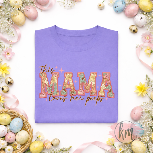 This mama loves her peeps tshirt